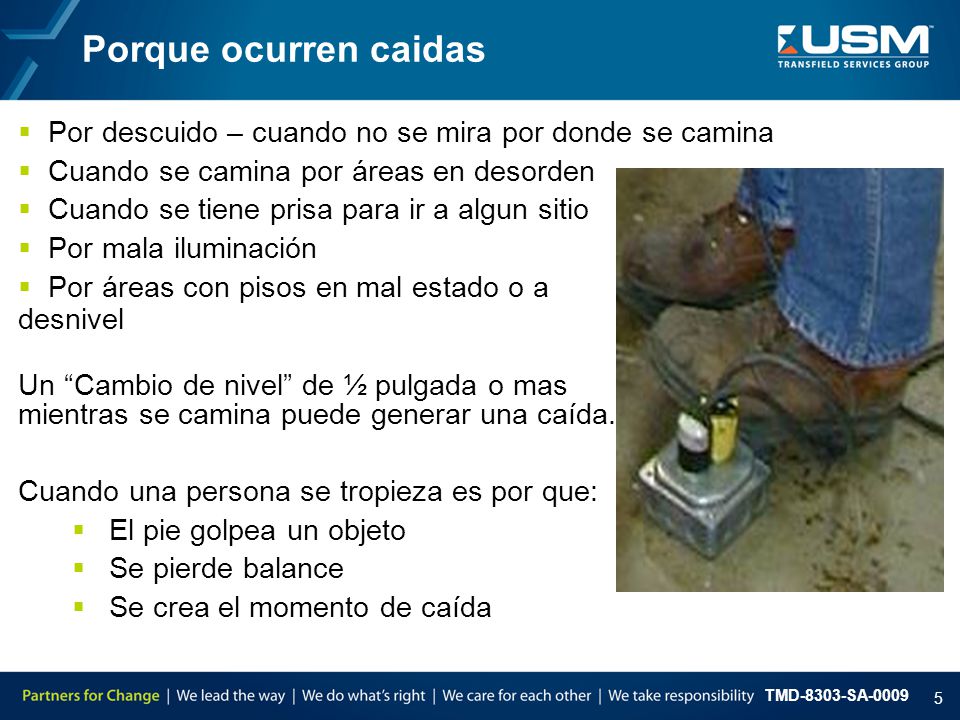 Porque ocurren caidas Por descuido – cuando no se mira por donde se camina. Cuando se camina por áreas en desorden.