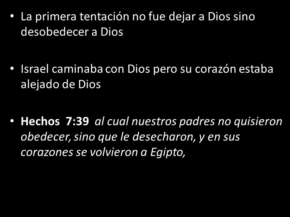 La primera tentación no fue dejar a Dios sino desobedecer a Dios