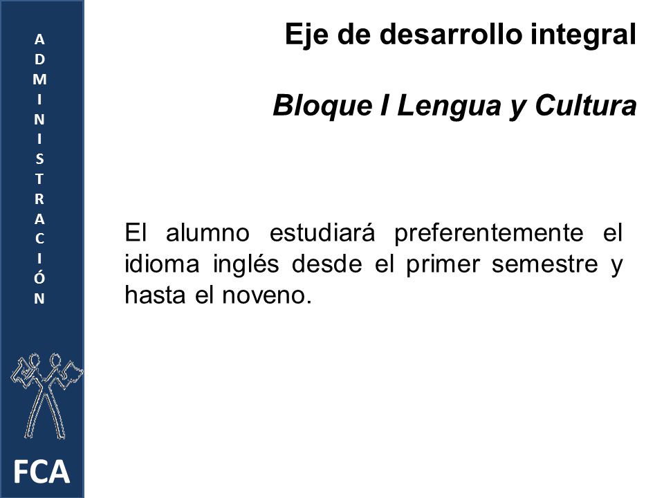 FCA Eje de desarrollo integral Bloque I Lengua y Cultura