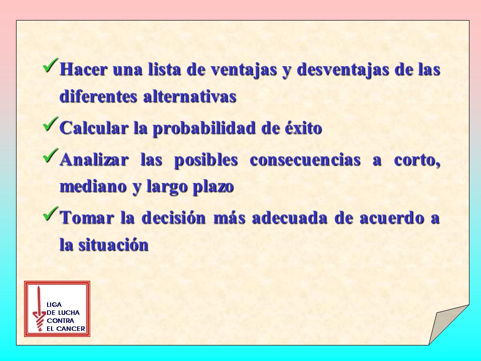 Hacer una lista de ventajas y desventajas de las diferentes alternativas