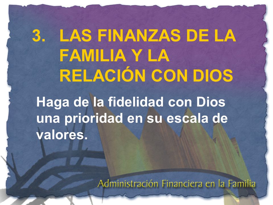 3. LAS FINANZAS DE LA FAMILIA Y LA RELACIÓN CON DIOS