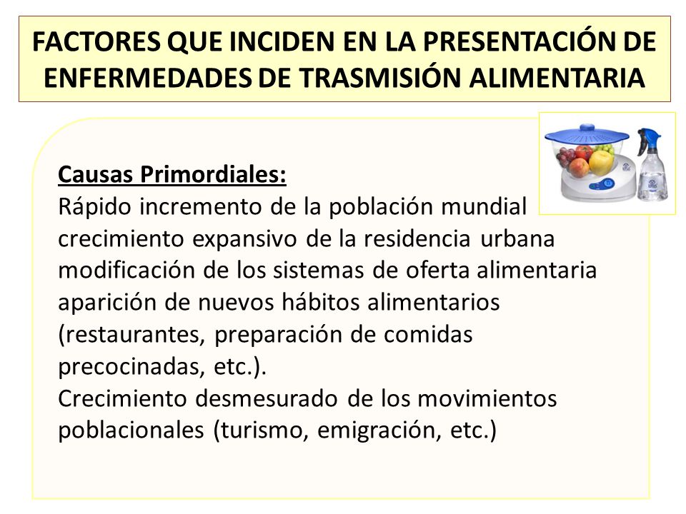 FACTORES QUE INCIDEN EN LA PRESENTACIÓN DE ENFERMEDADES DE TRASMISIÓN ALIMENTARIA