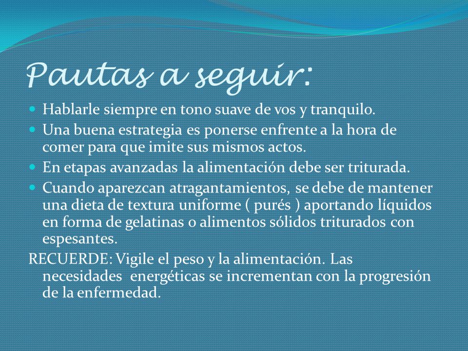 Pautas a seguir: Hablarle siempre en tono suave de vos y tranquilo.
