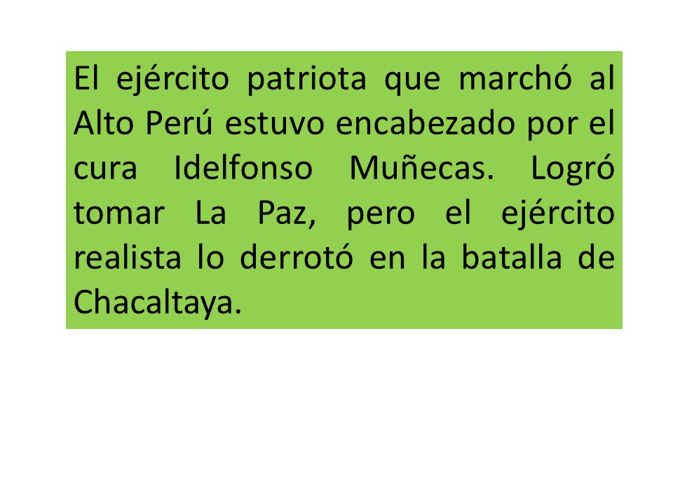 El ejército patriota que marchó al Alto Perú estuvo encabezado por el cura Idelfonso Muñecas.