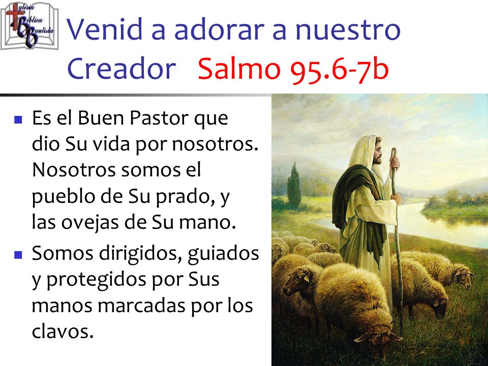 Venid a adorar a nuestro Creador Salmo b