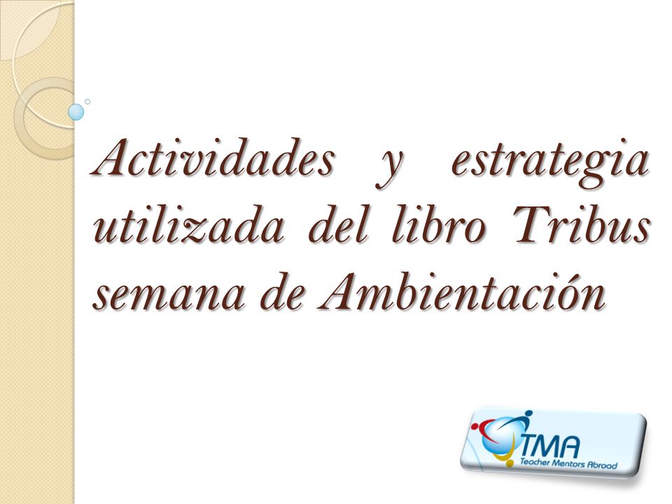 Actividades y estrategia utilizada del libro Tribus semana de Ambientación