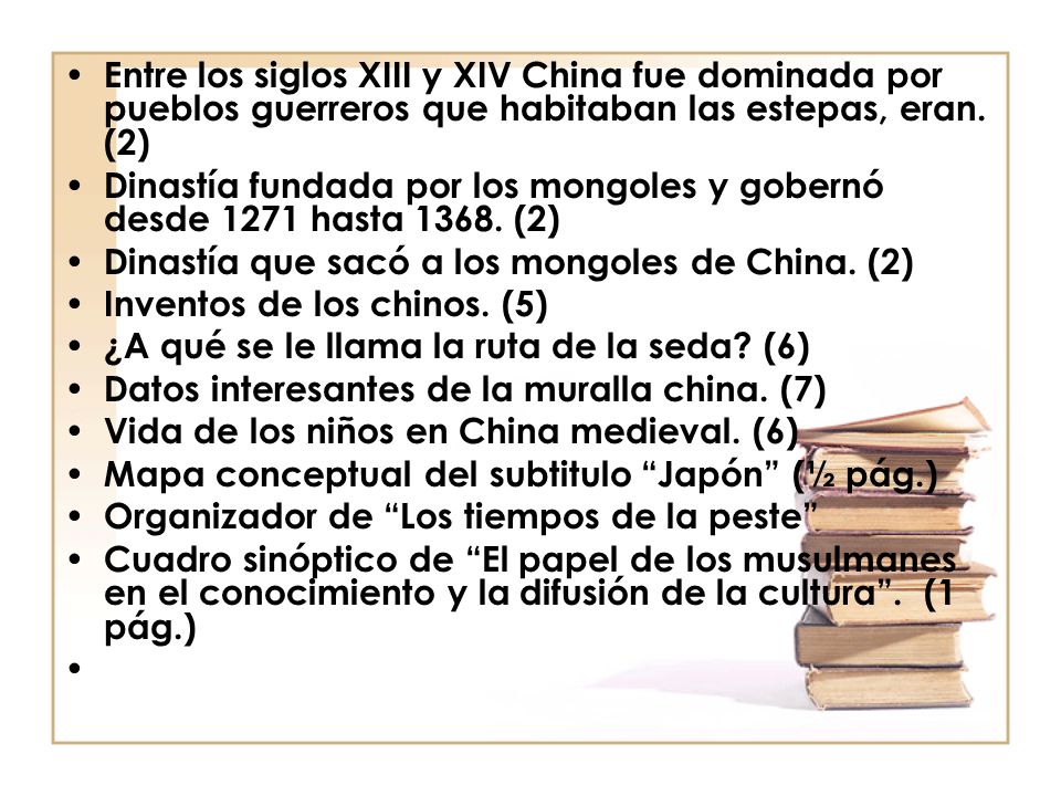 Entre los siglos XIII y XIV China fue dominada por pueblos guerre­ros que habitaban las estepas, eran. (2)