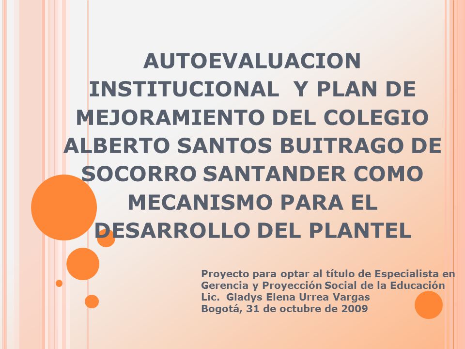 AUTOEVALUACION INSTITUCIONAL Y PLAN DE MEJORAMIENTO DEL COLEGIO ALBERTO SANTOS BUITRAGO DE SOCORRO SANTANDER COMO MECANISMO PARA EL DESARROLLO DEL PLANTEL