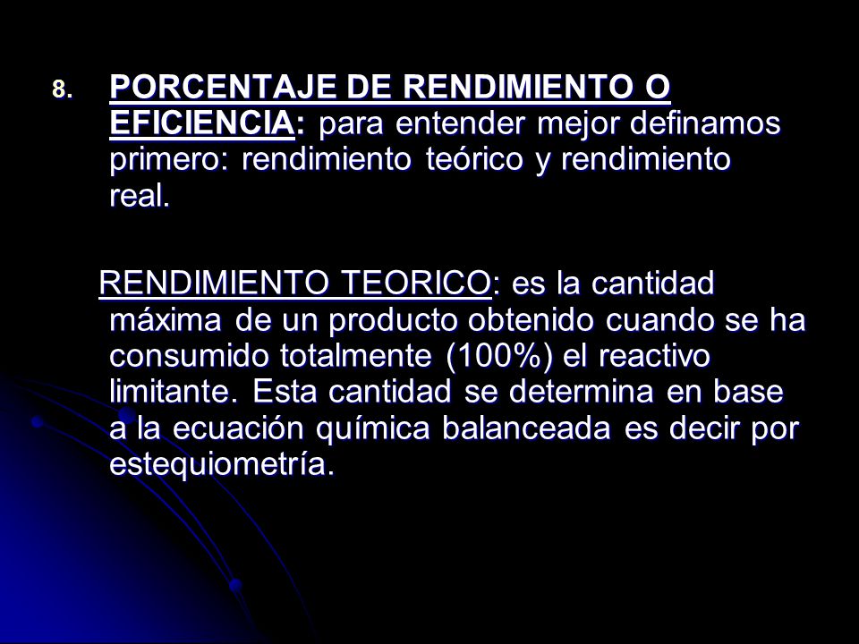 PORCENTAJE DE RENDIMIENTO O EFICIENCIA: para entender mejor definamos primero: rendimiento teórico y rendimiento real.
