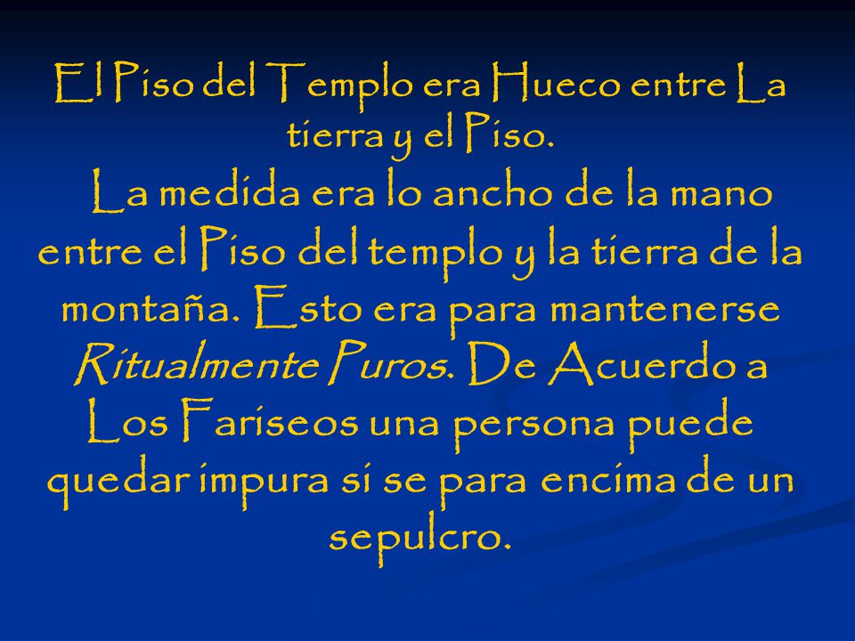 El Piso del Templo era Hueco entre La tierra y el Piso.