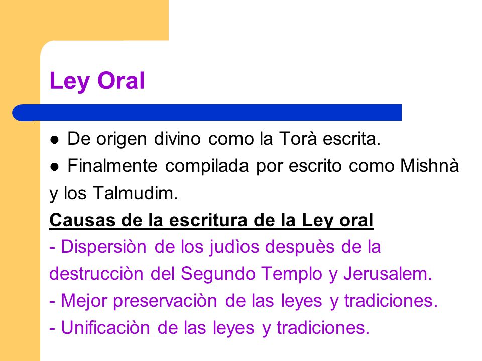 Ley Oral De origen divino como la Torà escrita.
