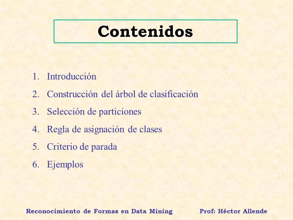 Reconocimiento de Formas en Data Mining Prof: Héctor Allende