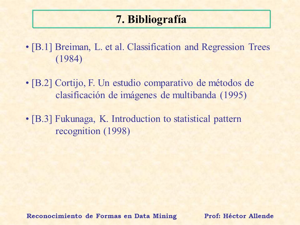 Reconocimiento de Formas en Data Mining Prof: Héctor Allende