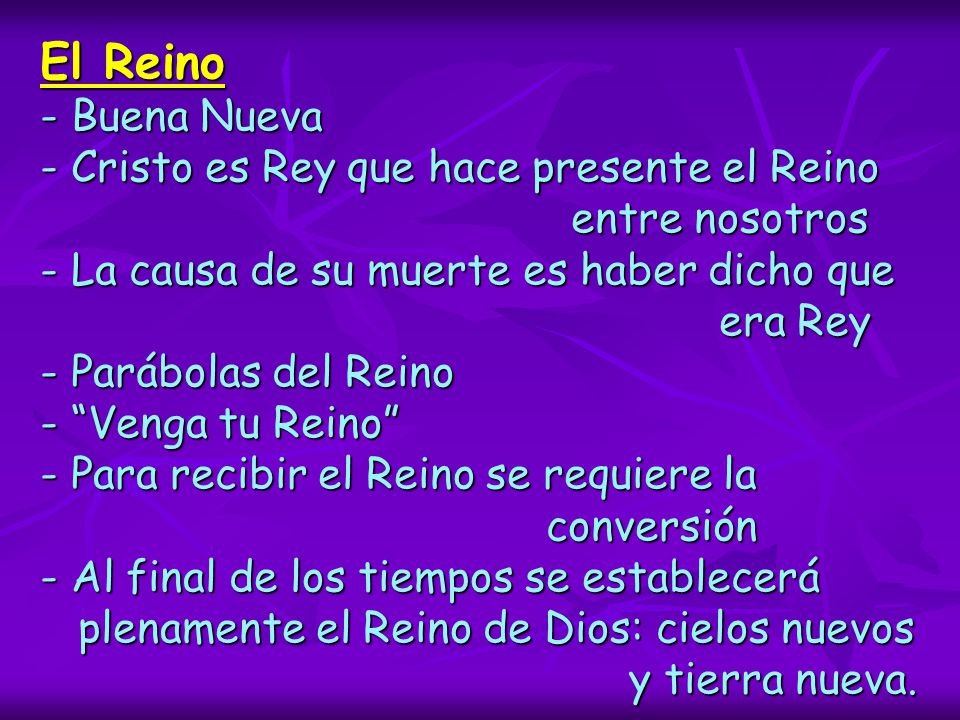 El Reino - Buena Nueva. - Cristo es Rey que hace presente el Reino entre nosotros.