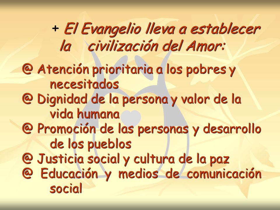 + El Evangelio lleva a establecer la civilización del Amor:
