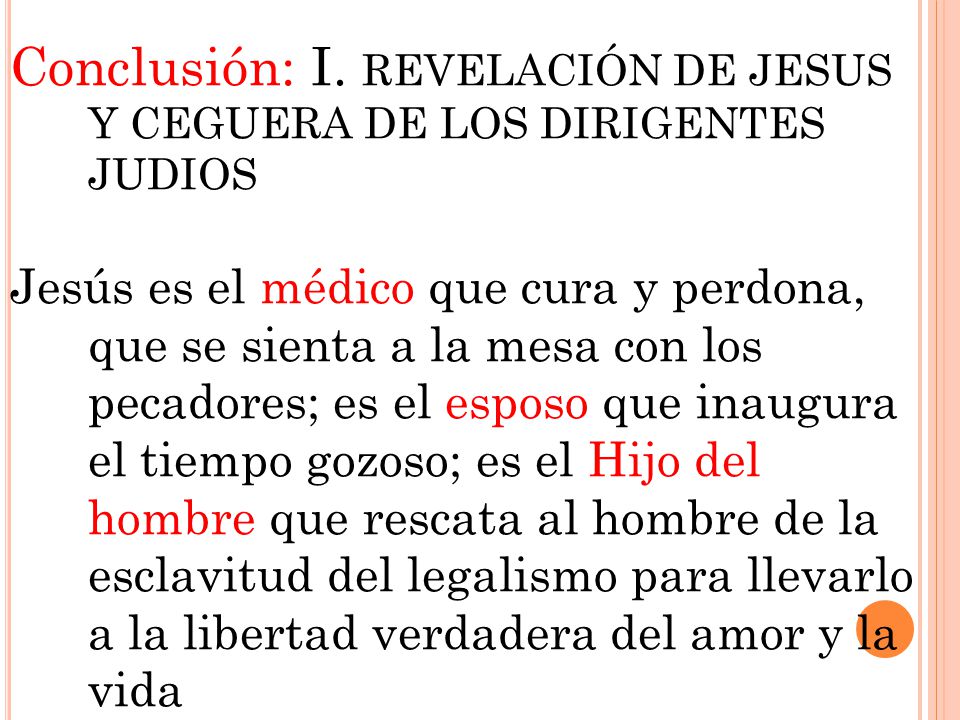 Conclusión: I. REVELACIÓN DE JESUS Y CEGUERA DE LOS DIRIGENTES JUDIOS