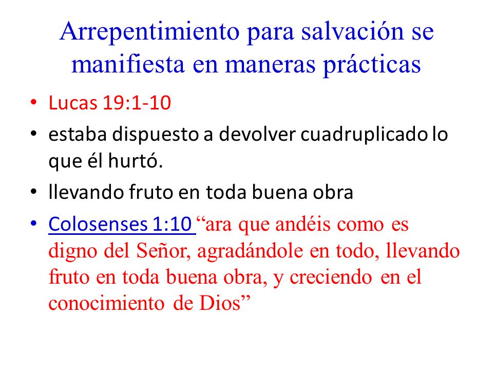 Arrepentimiento para salvación se manifiesta en maneras prácticas
