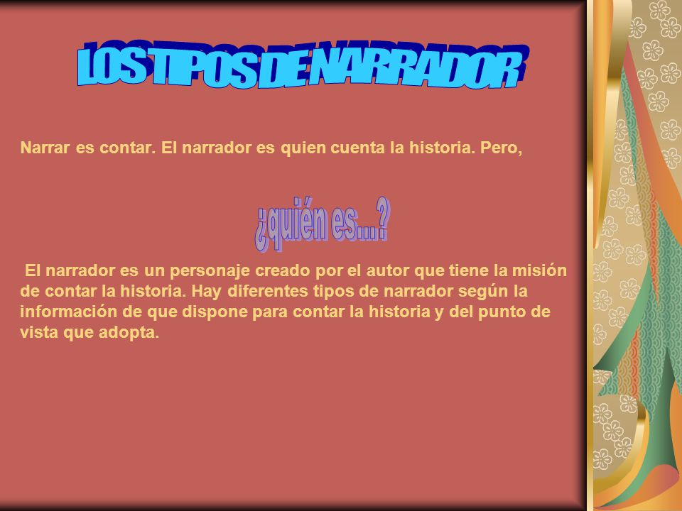 LOS TIPOS DE NARRADOR ¿quién es...