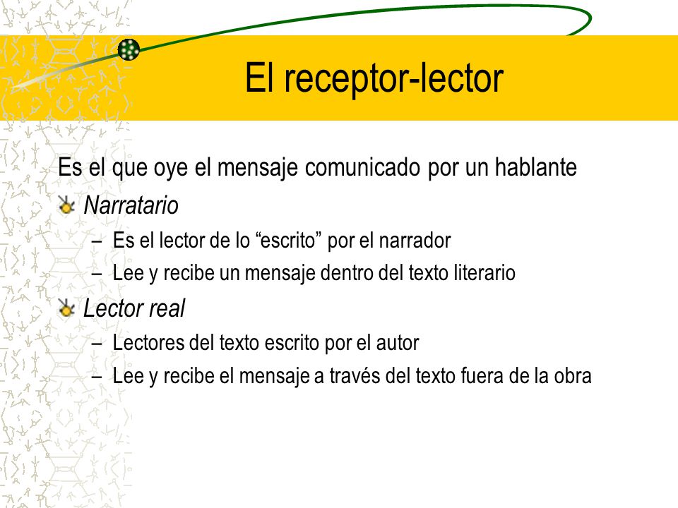 El receptor-lector Es el que oye el mensaje comunicado por un hablante