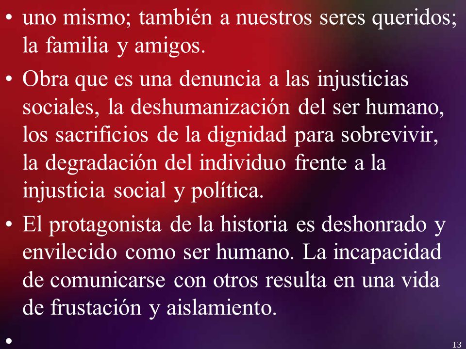 uno mismo; también a nuestros seres queridos; la familia y amigos.