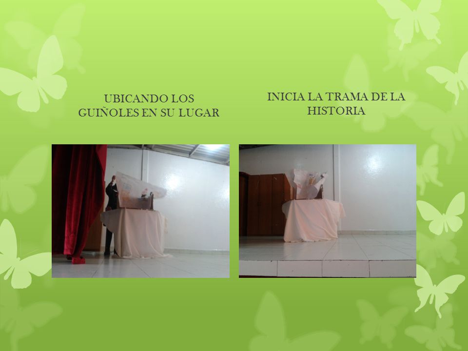 UBICANDO LOS GUIÑOLES EN SU LUGAR INICIA LA TRAMA DE LA HISTORIA