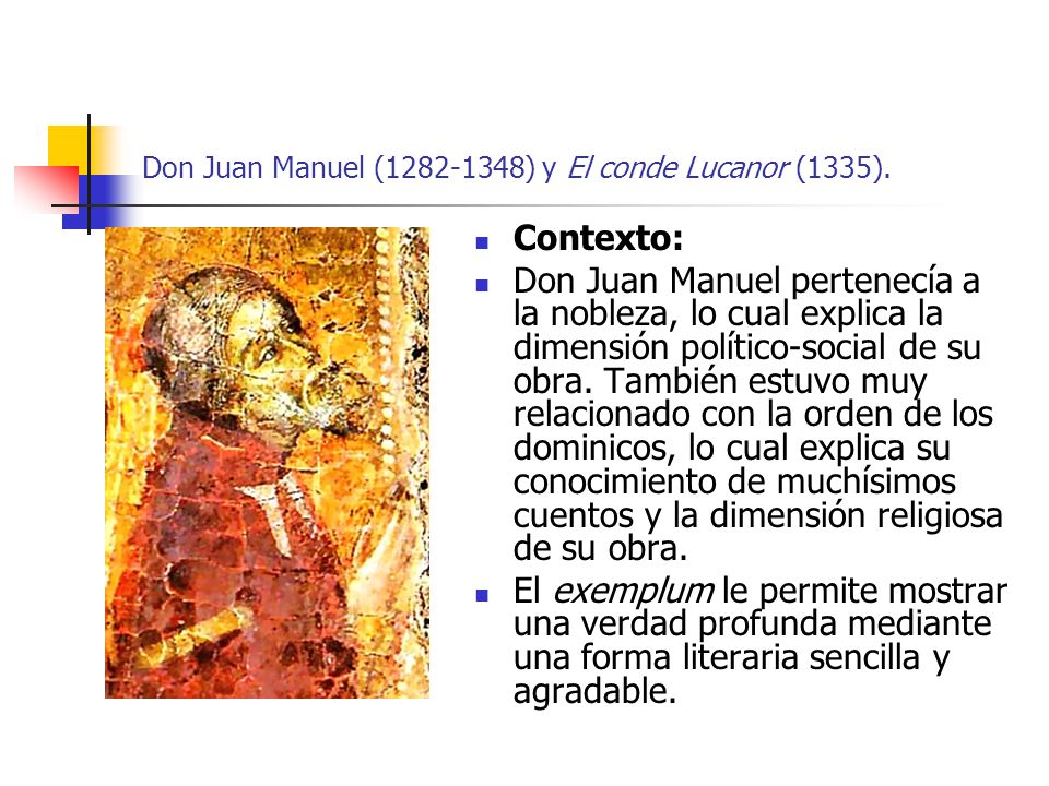 Don Juan Manuel ( ) y El conde Lucanor (1335).