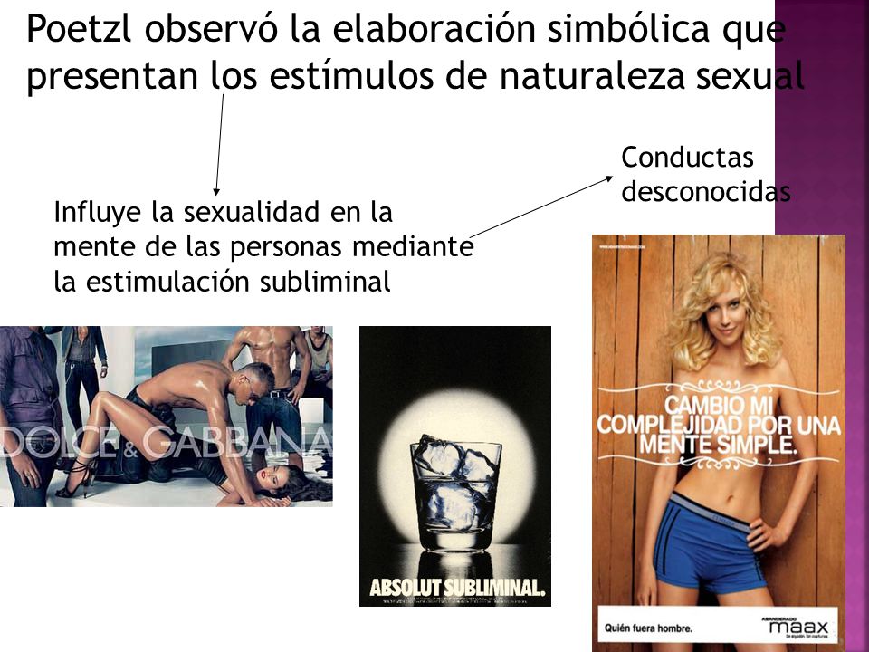 Poetzl observó la elaboración simbólica que presentan los estímulos de naturaleza sexual