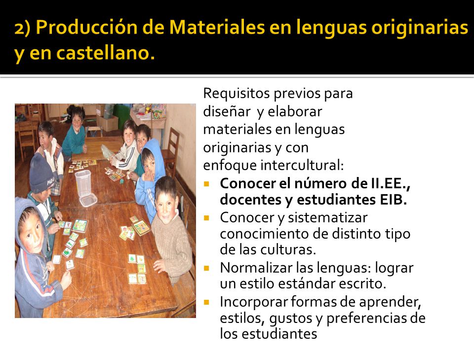 2) Producción de Materiales en lenguas originarias y en castellano.