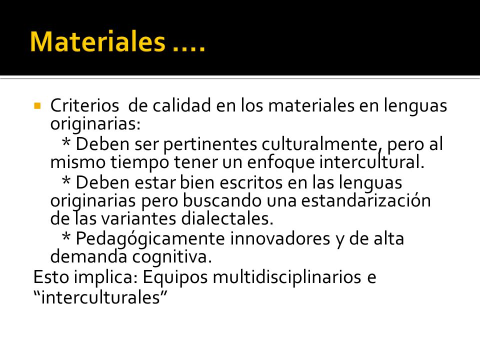 Materiales …. Criterios de calidad en los materiales en lenguas originarias: