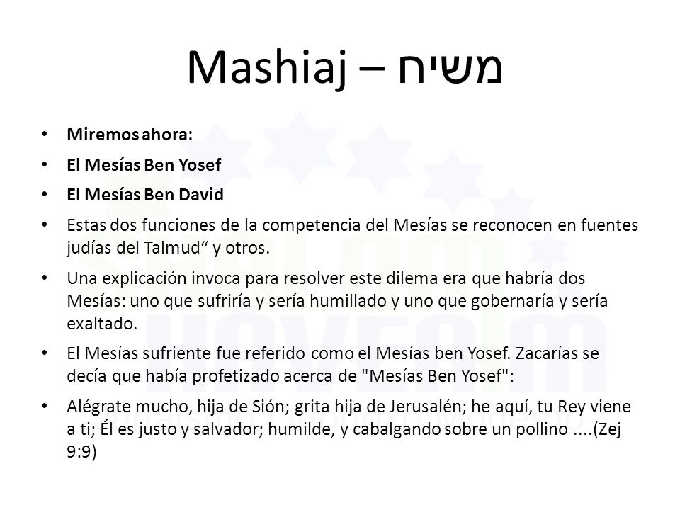 Mashiaj – משיח Miremos ahora: El Mesías Ben Yosef El Mesías Ben David