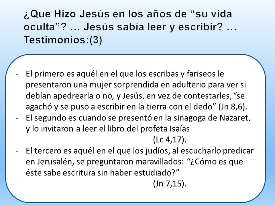 ¿Que Hizo Jesús en los años de su vida oculta