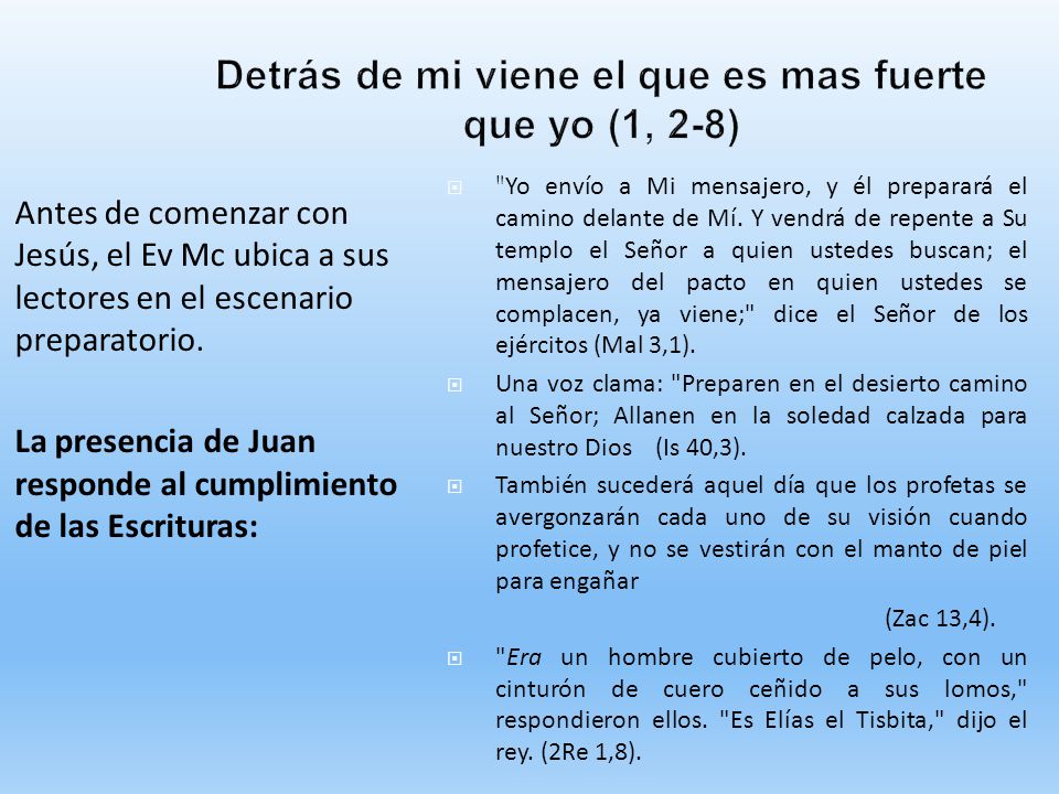 Detrás de mi viene el que es mas fuerte que yo (1, 2-8)