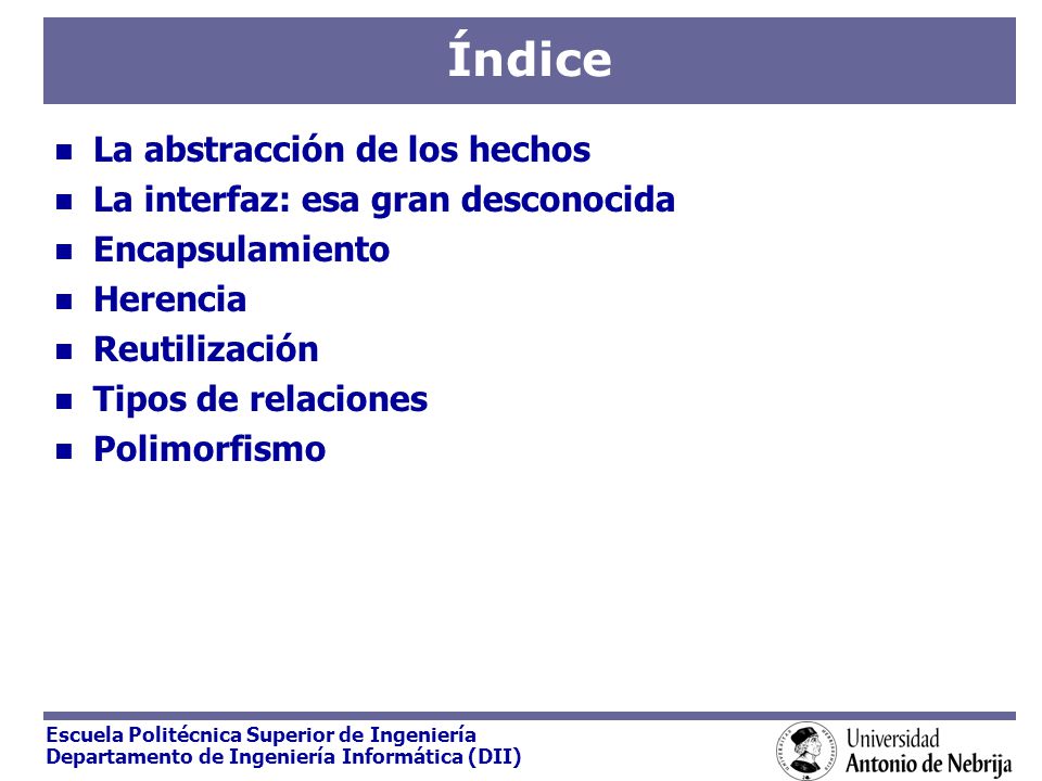 Índice La abstracción de los hechos La interfaz: esa gran desconocida
