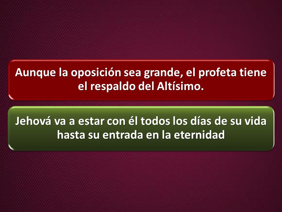Aunque la oposición sea grande, el profeta tiene el respaldo del Altísimo.