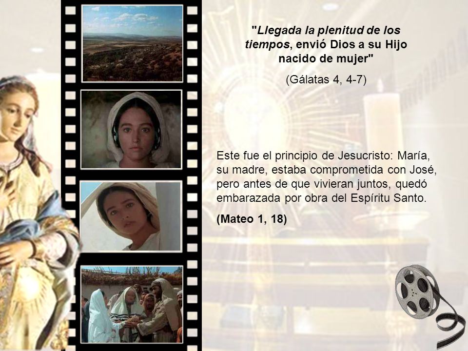 Llegada la plenitud de los tiempos, envió Dios a su Hijo nacido de mujer