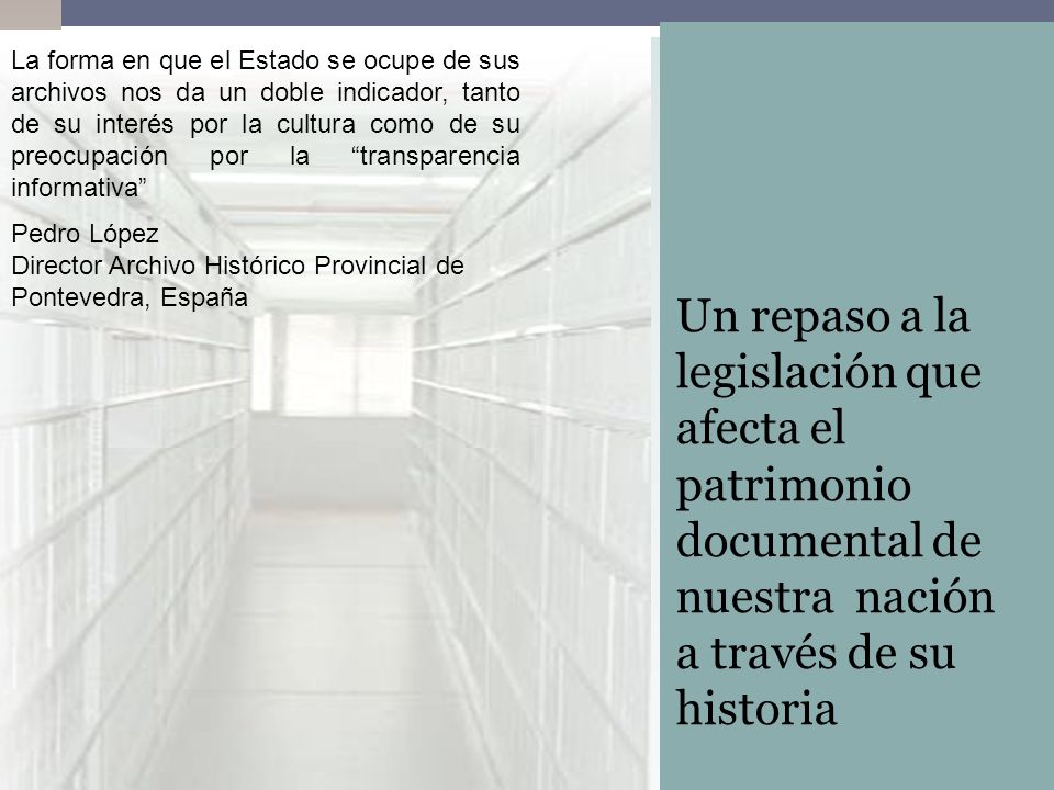 Un repaso a la legislación que afecta el patrimonio documental de nuestra nación a través de su historia