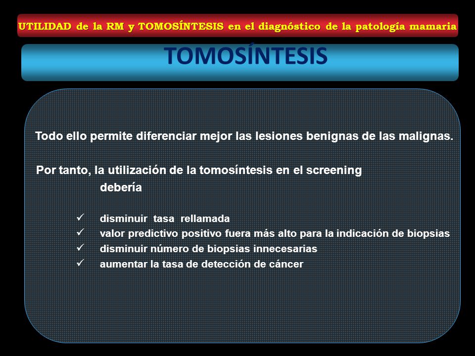 UTILIDAD de la RM y TOMOSÍNTESIS en el diagnóstico de la patología mamaria