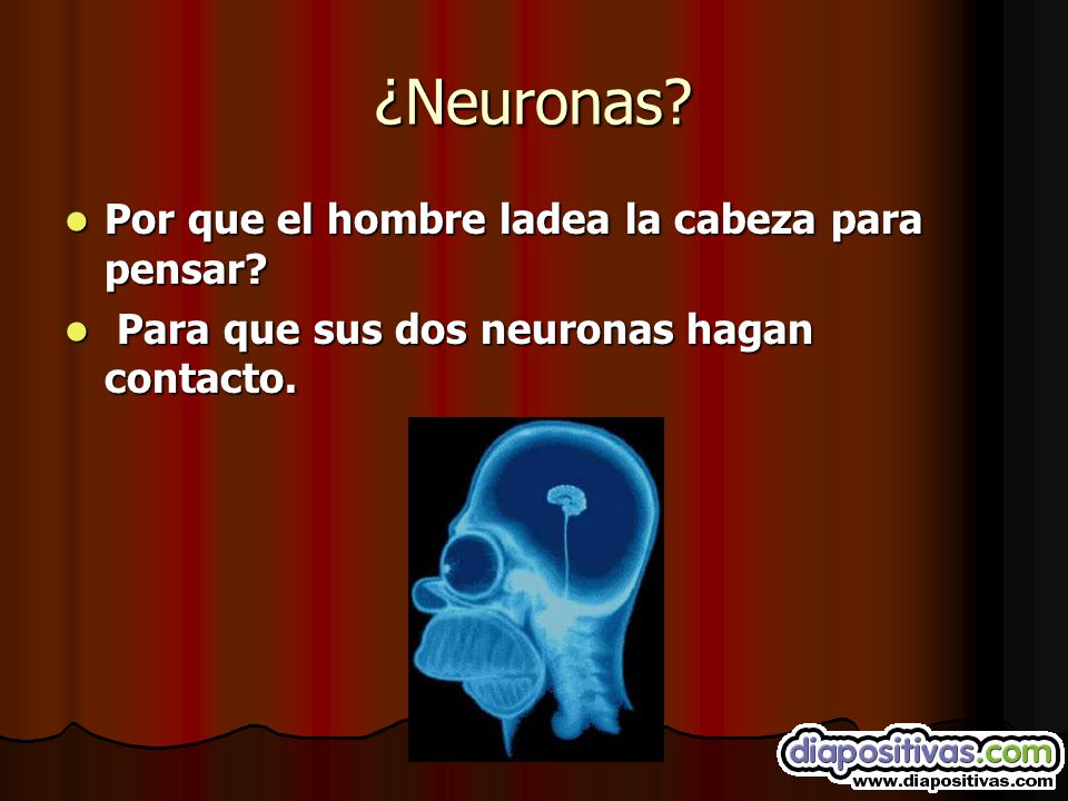 ¿Neuronas Por que el hombre ladea la cabeza para pensar