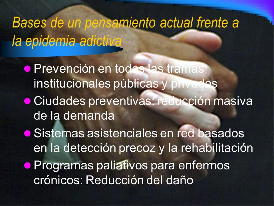 Bases de un pensamiento actual frente a la epidemia adictiva