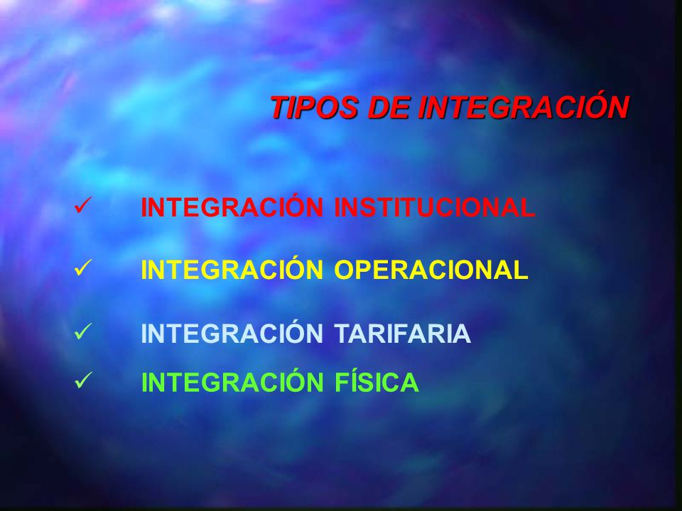 TIPOS DE INTEGRACIÓN INTEGRACIÓN INSTITUCIONAL INTEGRACIÓN OPERACIONAL
