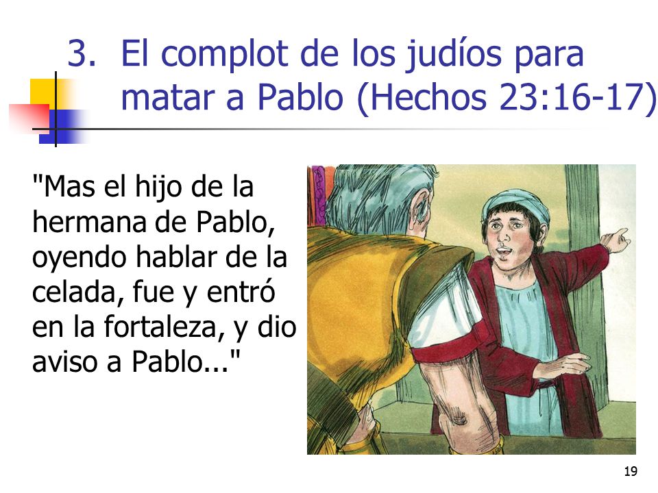 El complot de los judíos para matar a Pablo (Hechos 23:16-17)