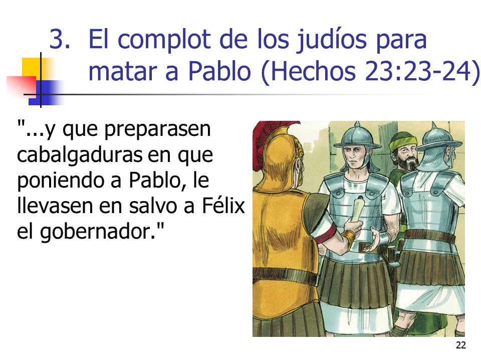 El complot de los judíos para matar a Pablo (Hechos 23:23-24)