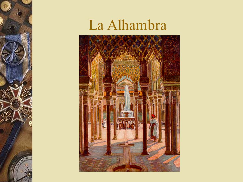 La Alhambra La Alhambra pintada en el siglo XIX, a los quinientos años de la época de los eventos que nos conciernen…