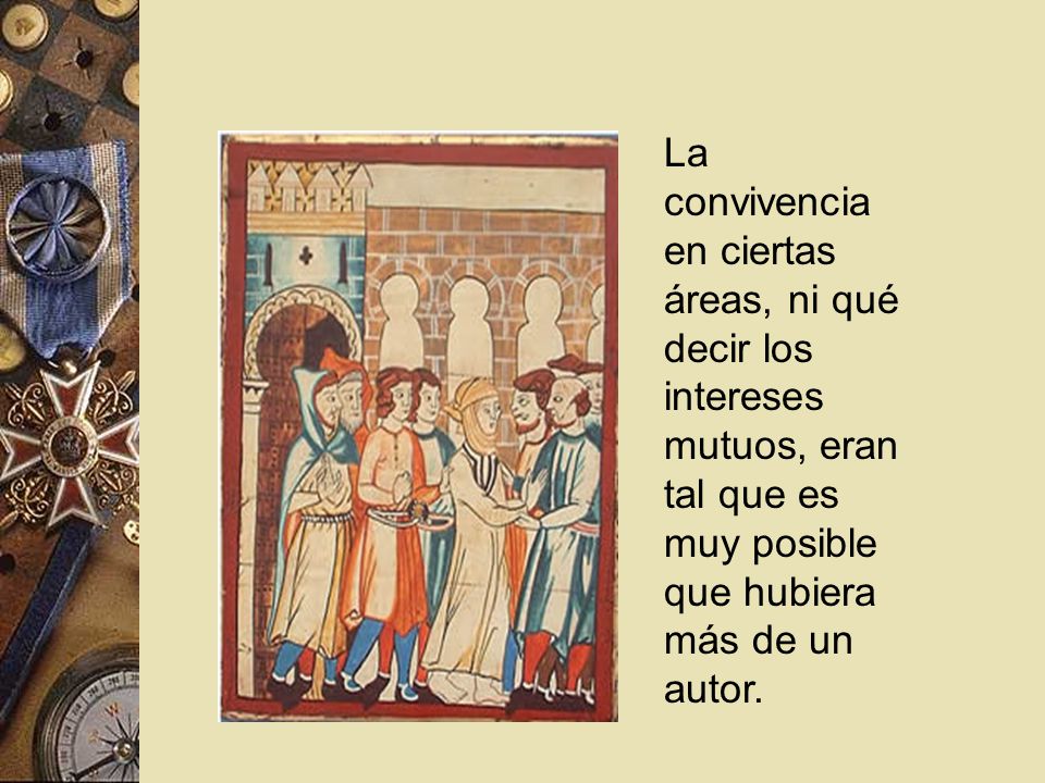 La convivencia en ciertas áreas, ni qué decir los intereses mutuos, eran tal que es muy posible que hubiera más de un autor.