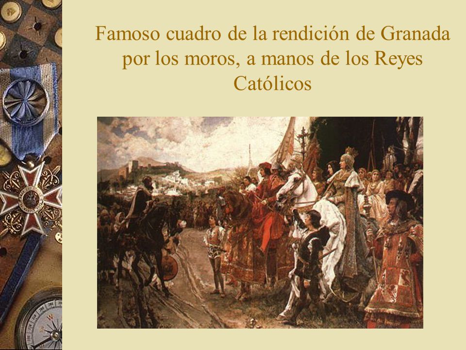 Famoso cuadro de la rendición de Granada por los moros, a manos de los Reyes Católicos