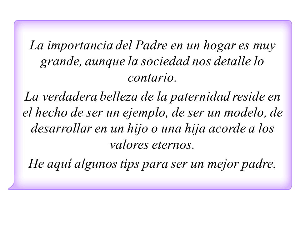 He aquí algunos tips para ser un mejor padre.