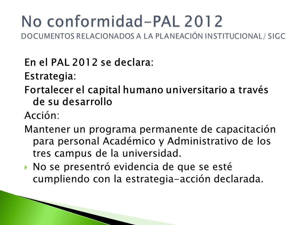No conformidad-PAL 2012 DOCUMENTOS RELACIONADOS A LA PLANEACIÓN INSTITUCIONAL/ SIGC