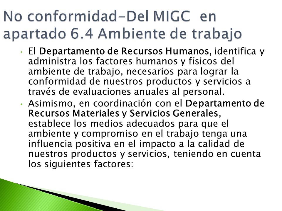 No conformidad-Del MIGC en apartado 6.4 Ambiente de trabajo