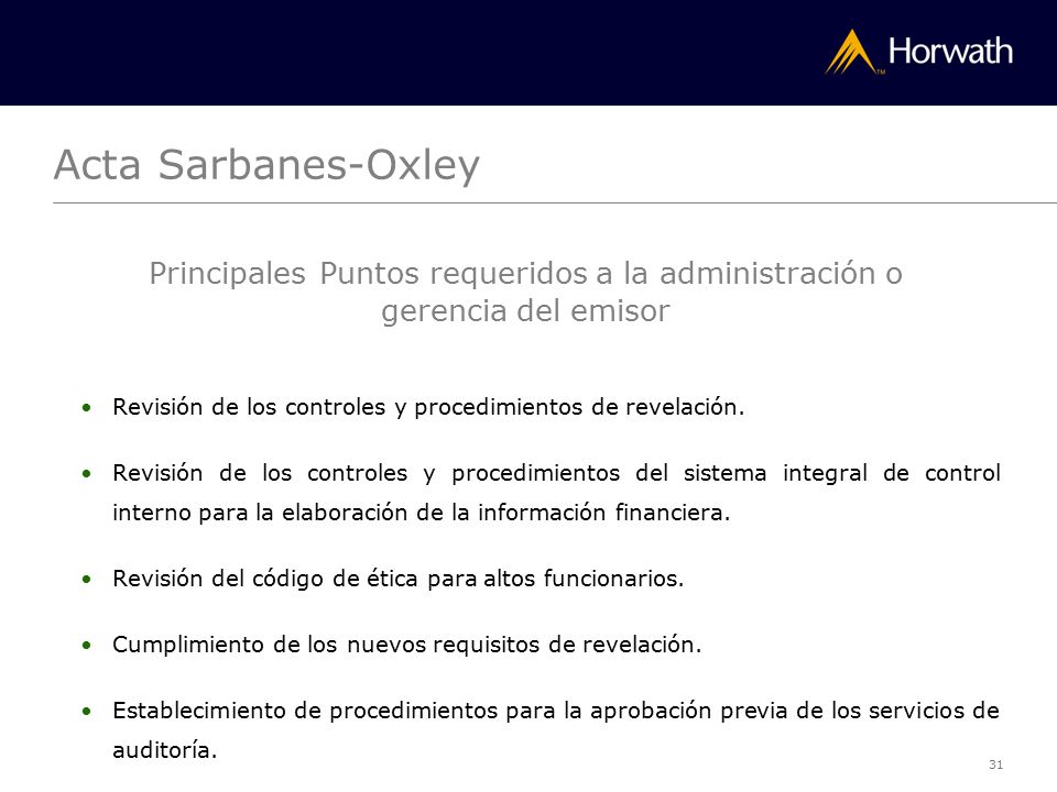 Acta Sarbanes-Oxley Principales Puntos requeridos a la administración o gerencia del emisor.