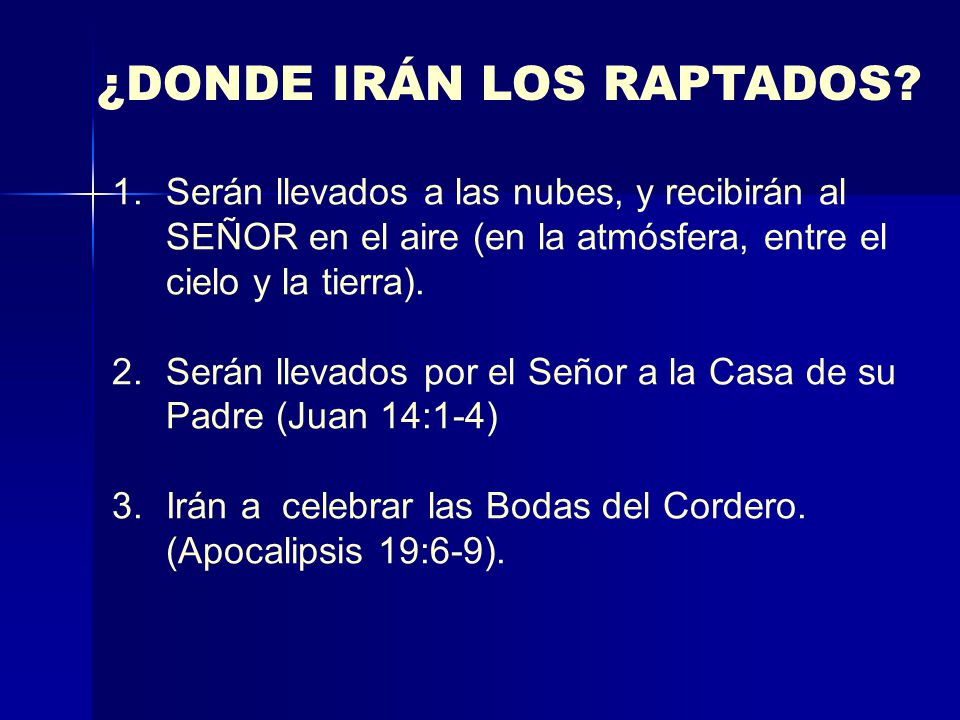 ¿DONDE IRÁN LOS RAPTADOS